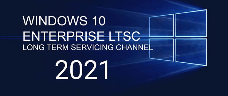 Windows 10Windows 10 长期服务企业版21H2