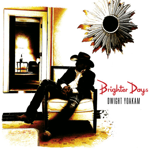 Dwight-YoakamBrighter-Days1c5133943483d1f3.jpg